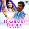 Altaf Malik - O Saraiki Dhola - Single